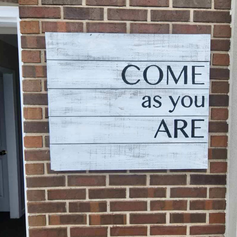 come as you are sign